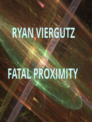 cover image of Fatal Proximity
